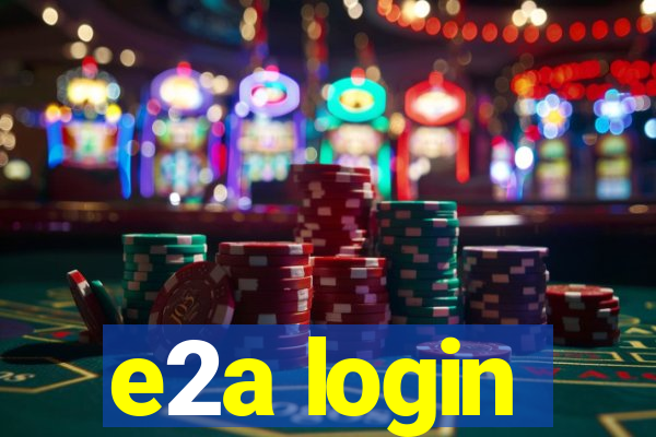 e2a login